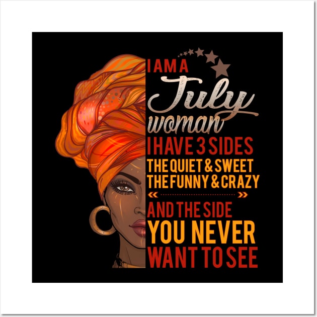 I'm A July Woman - Girls Women Birthday Gifts Wall Art by Otis Patrick